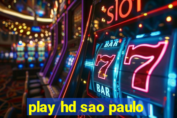 play hd sao paulo